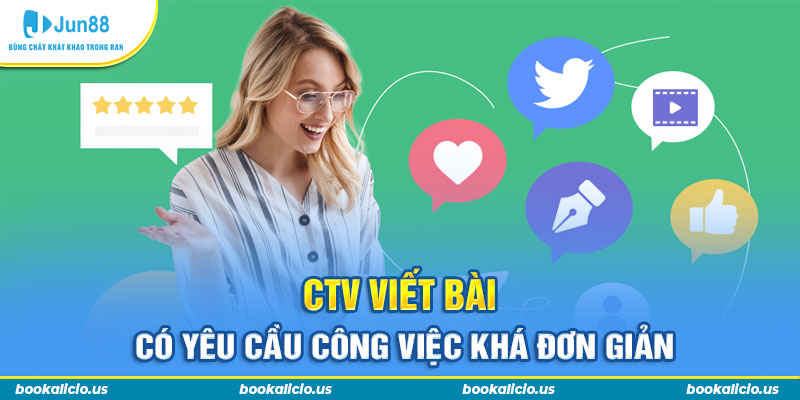 CTV viết bài có yêu cầu công việc khá đơn giản